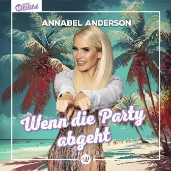 Wenn die Party abgeht by Annabel Anderson