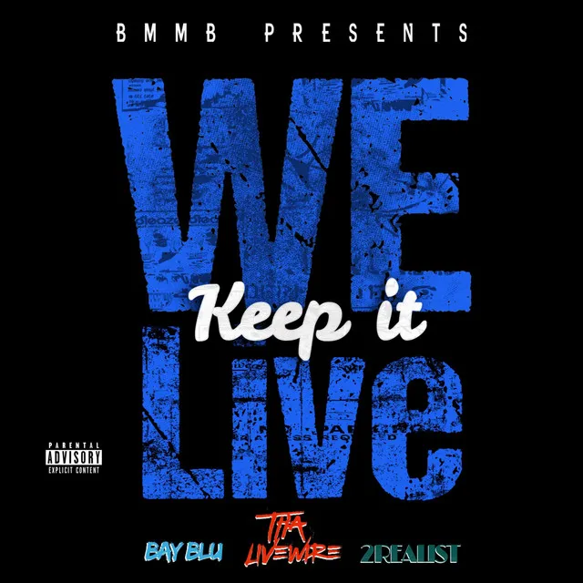 We Keep It Live