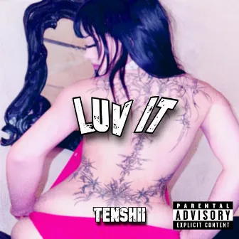 Luv It by Tenshii