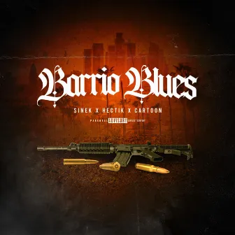 Barrio Blues by Sinek