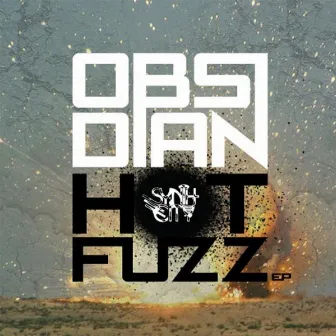 Hot Fuzz EP by Obsidian