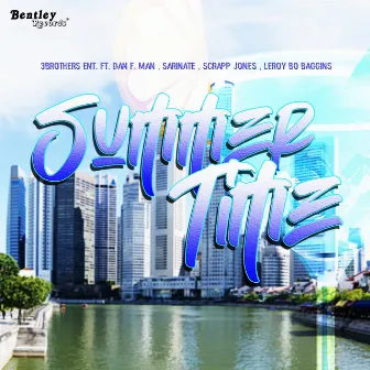 Summer Time by 3Brothers Ent