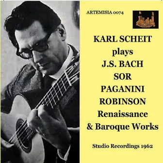 J.S. Bach, Sor & Others: Guitar Works by Karl Scheit