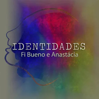 Identidades by Fi Bueno