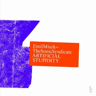 Artificial Stupidity by Emil Miszk