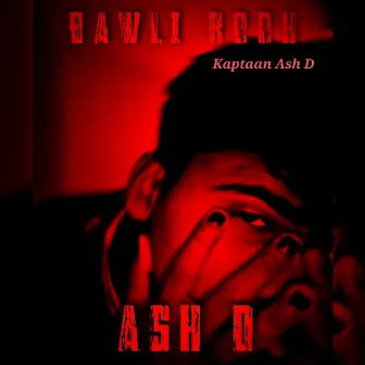 Bawli rooh by Kaptaan Ash D