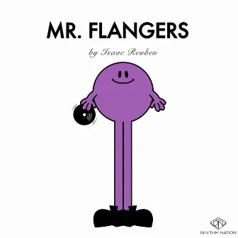 Mr. Flangers by Isaac Reuben