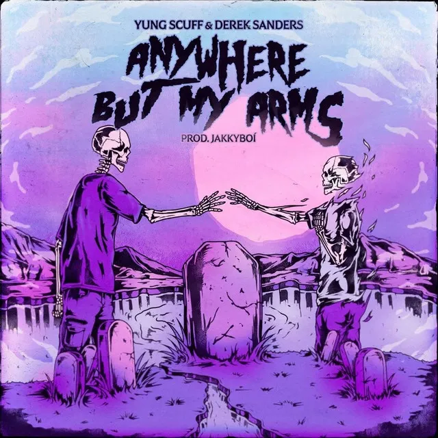 Anywhere but My Arms