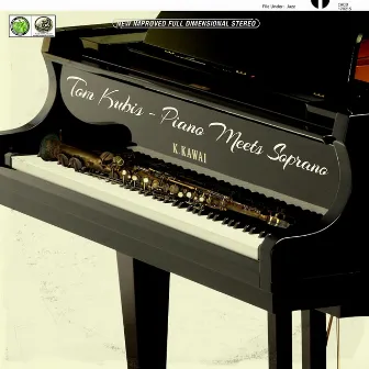 Piano Meets Soprano by Tom Kubis