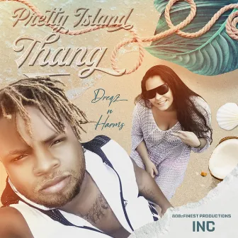 Pretty Island Thang by Dreqz 808zfinest