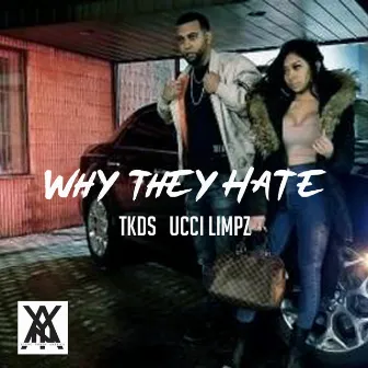 Why They Hate by Tkds