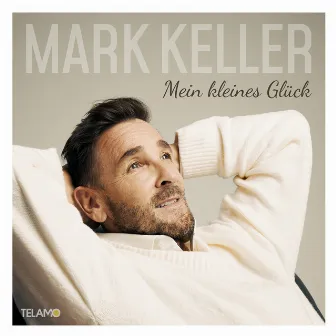 Mein kleines Glück by Mark Keller