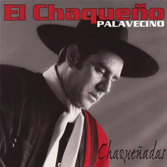 Chaqueñadas by Chaqueño Palavecino