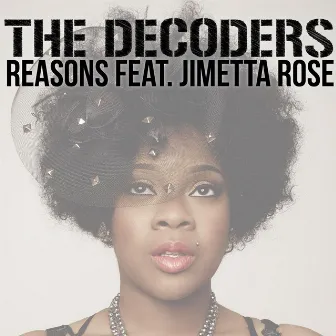 Reasons (feat. Jimetta Rose) by The Decoders