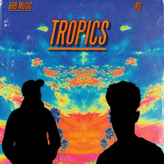 Tropics by BRB Music