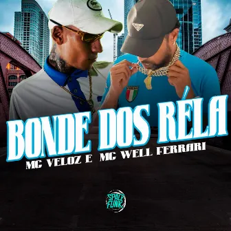 Bonde dos Rela by MC Veloz