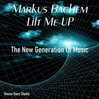 Lift Me Up by Markus Bachem