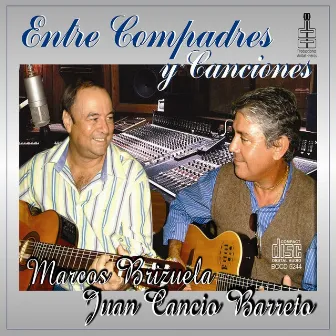 Entre compadres y canciones by Juan Cáncio Barreto