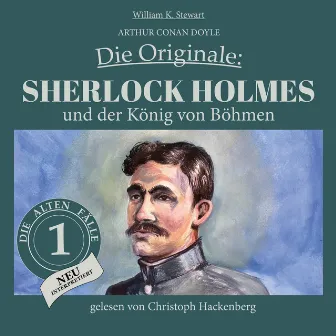 Sherlock Holmes und der König von Böhmen [Die Originale: Die alten Fälle neu, Folge 1 (Ungekürzt)] by Unknown Artist