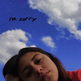 I'm sorry by Sherinne