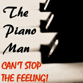 Can't Stop The Feeling! (Piano Arrangement) by The Piano Man