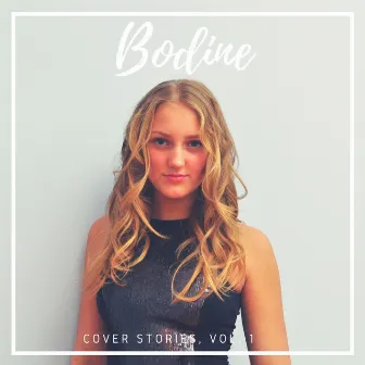 Cover Stories, Vol. 1 by Bodine Monet