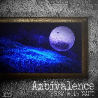 Ambivalence by NAUT