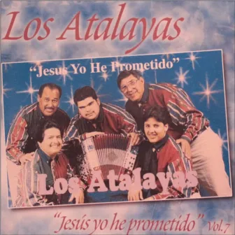 Jesus Yo He Prometido, vol. 7 by Los Atalayas