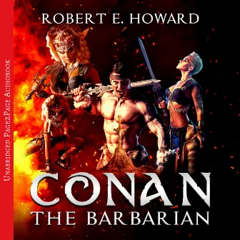 Conan the Barbarian: The Complete collection by Robert E. Howard