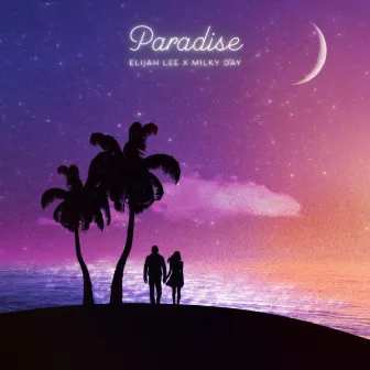 Paradise by Elijah Lee