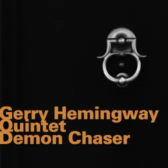 Demon Chaser (Live) by Gerry Hemingway Quintet