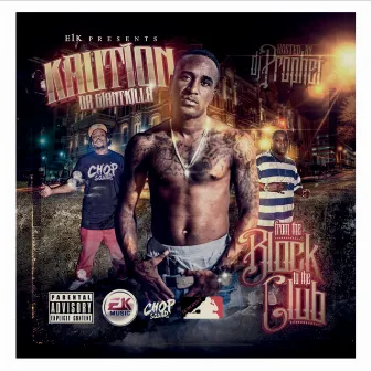 From the Block to the Club by Kaution Da Giant Killa