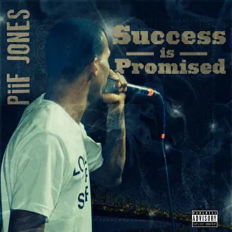 Success Is Promised by Piif Jones