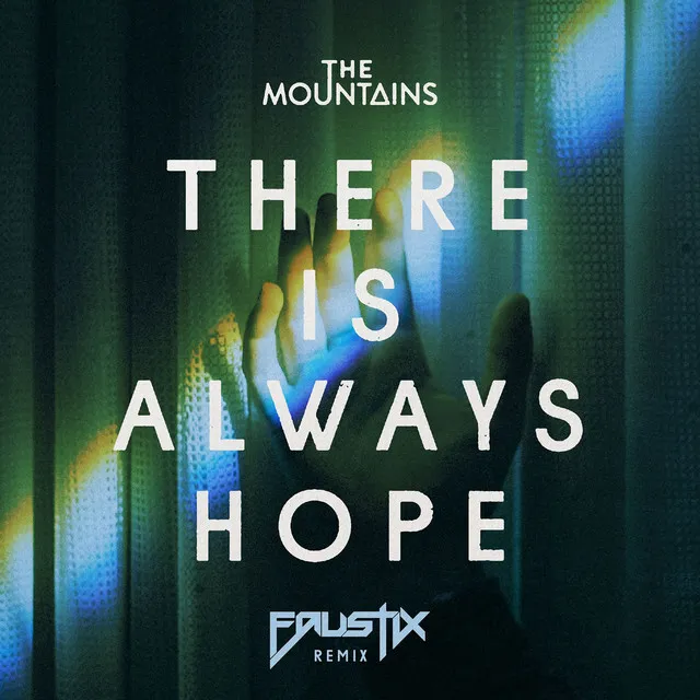 There Is Always Hope - Faustix Remix