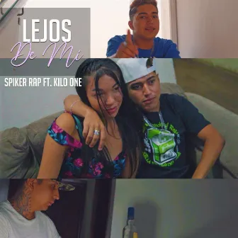 Lejos de Mi by Spiker Rap