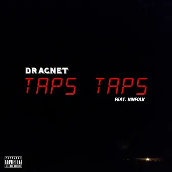 Taps, Taps by Dragnet