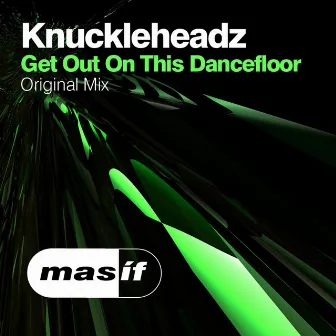 Get out on the Dancefloor by Knuckleheadz