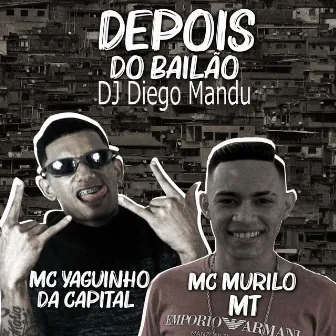 Depois do Bailão by Mc Yaguinho da Capital