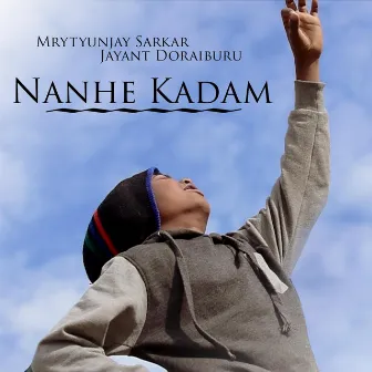 Nanhe Kadam by Jayant Doraiburu