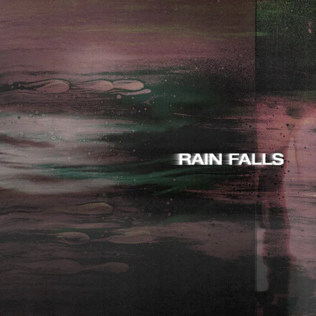 Rain Falls