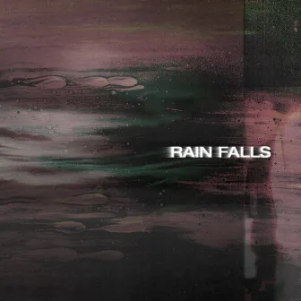 Rain Falls by Maxwell