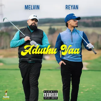 Aduthu Vaa by Melvin