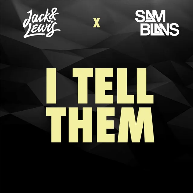 I Tell Them (feat. Jack & Lewis)