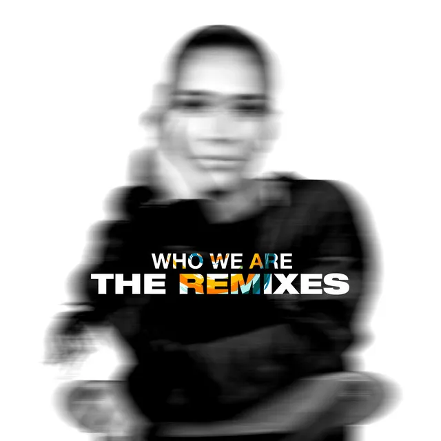 Who We Are - Remix