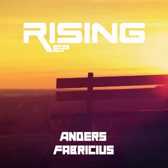 Rising by Anders Fabricius