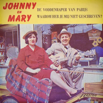 De Voddenraper Van Parijs / Waarom Heb Je Mij Niet Geschreven by Johnny en Mary