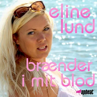 Brænder I Mit Blod by Eline Lund