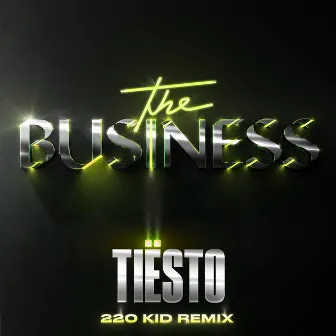 The Business (220 KID Remix) by 220 KID