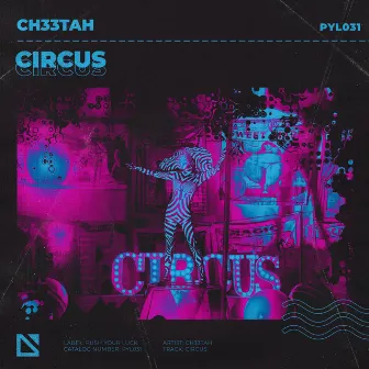 Circus by CH33TAH