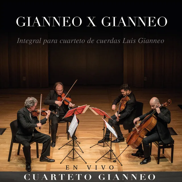 Gianeo X Gianneo. Integral para Cuarteto de Cuerdas Luis Gianneo (En Vivo)